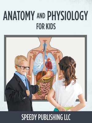 cover image of Anatomy and Physiology For Kids